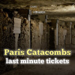 Catacombs Of Paris Tickets