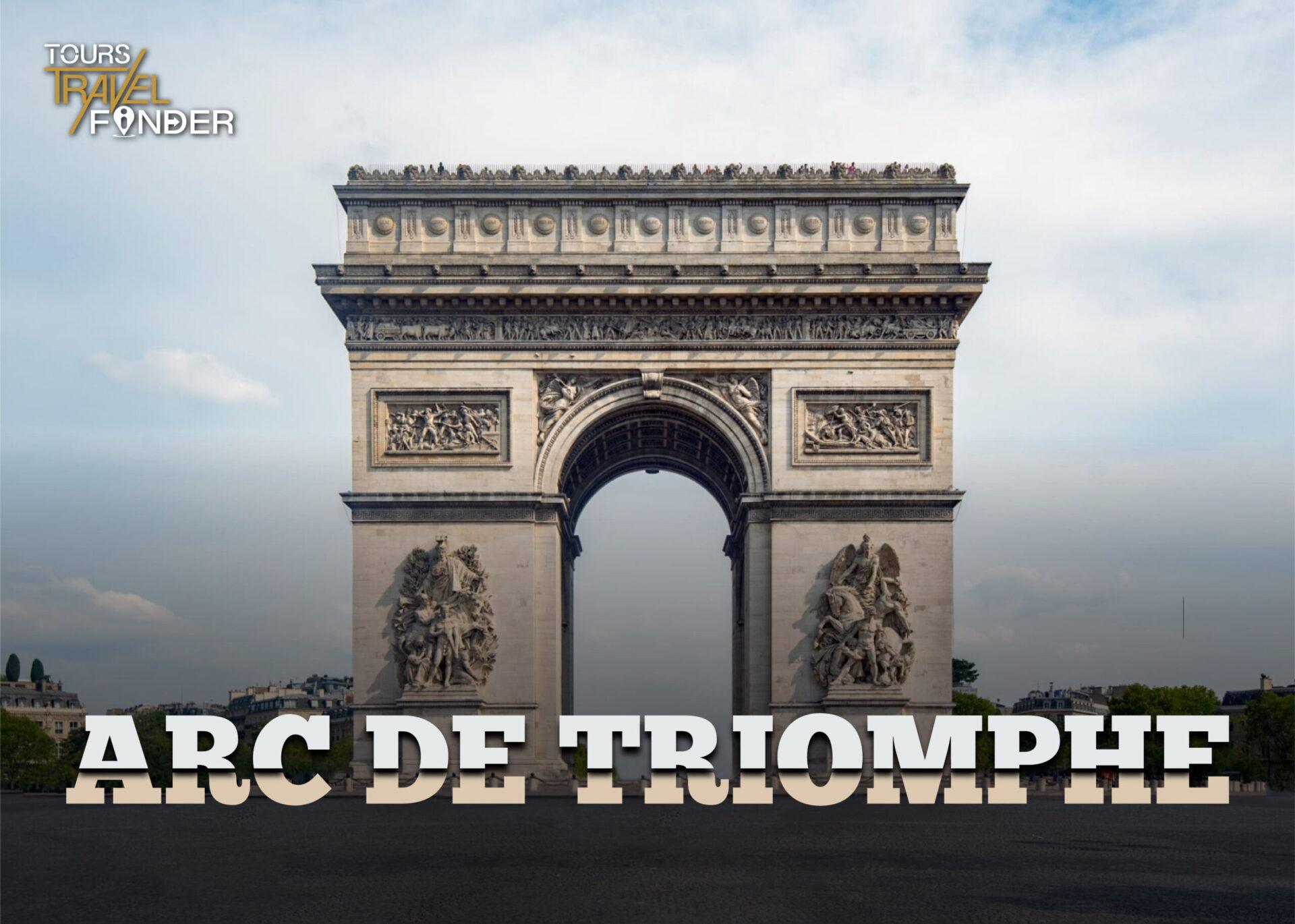 The Arc de Triomphe Tour Experience: From Victory to Vision