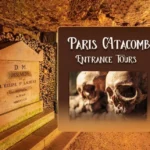 Paris Catacombs Entrance Tours
