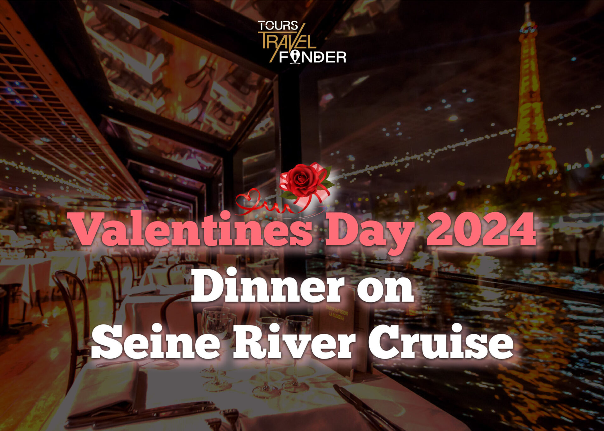 Valentine’s day 2025 Romantic Seine River Dinner Cruise with a Scenic View