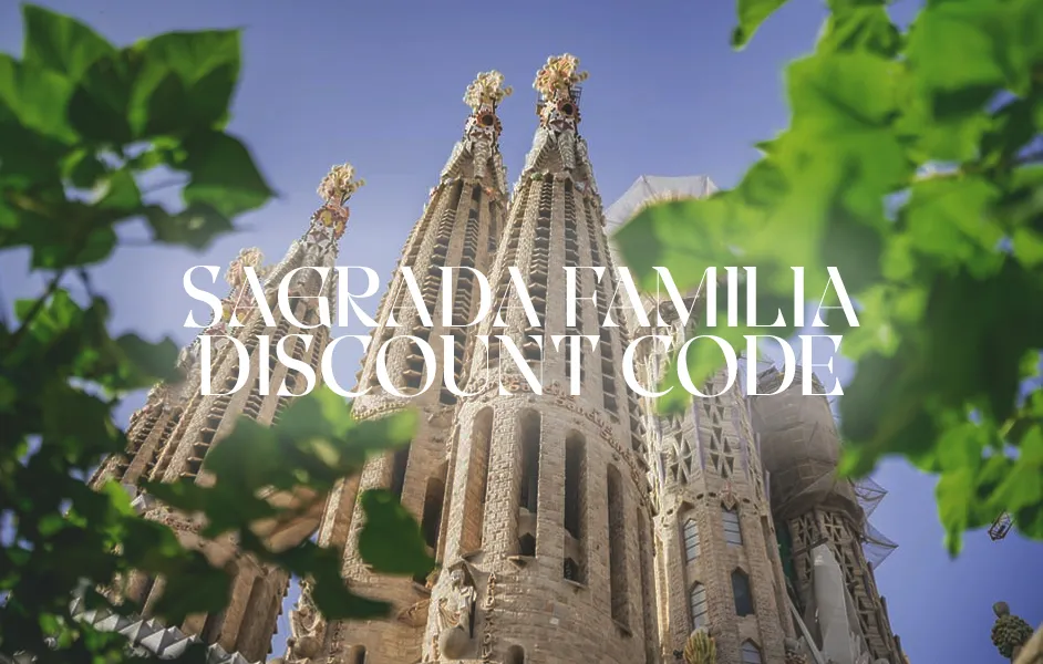 Sagrada Familia Discount Code: Latest & Verified for 2025